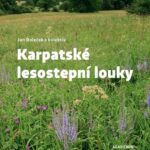 Oceněná kniha přináší nový pohled na vývoj karpatských lesostepních luk